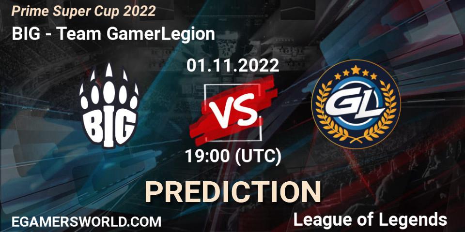 BIG vs Team GamerLegion: Match Prediction. 01.11.2022 at 19:00, LoL, Prime Super Cup 2022