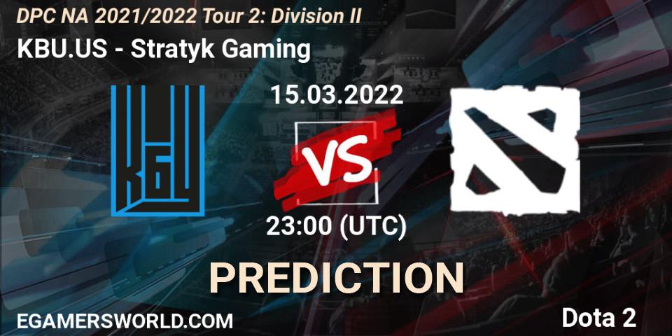 KBU.US vs Stratyk Gaming: Match Prediction. 15.03.2022 at 23:00, Dota 2, DP 2021/2022 Tour 2: NA Division II (Lower) - ESL One Spring 2022