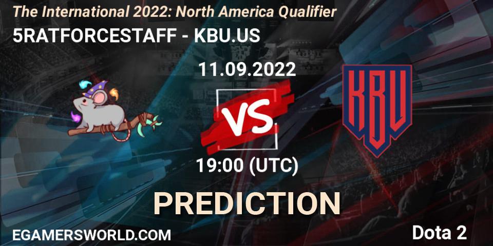 5RATFORCESTAFF vs KBU.US: Match Prediction. 11.09.22, Dota 2, The International 2022: North America Qualifier