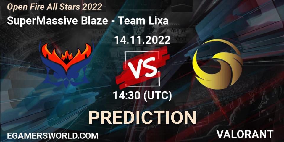 SuperMassive Blaze vs Team Lixa: Match Prediction. 14.11.2022 at 14:30, VALORANT, Open Fire All Stars 2022