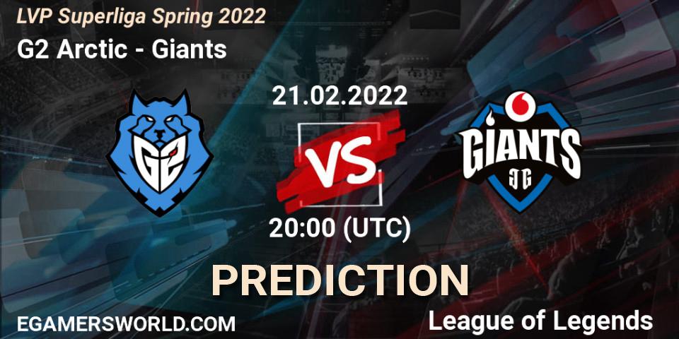 G2 Arctic vs Giants: Match Prediction. 21.02.2022 at 20:00, LoL, LVP Superliga Spring 2022