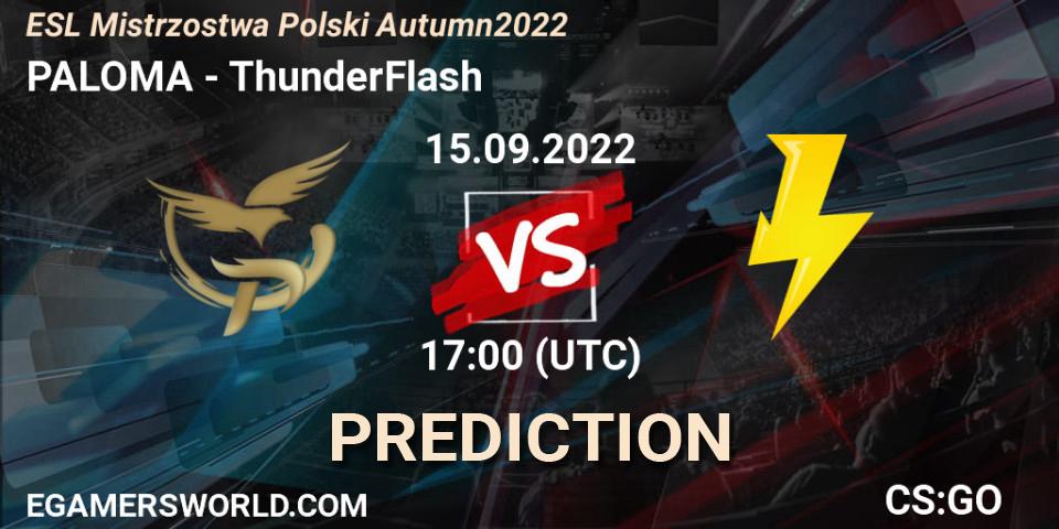 PALOMA vs ThunderFlash: Match Prediction. 15.09.2022 at 17:00, Counter-Strike (CS2), ESL Mistrzostwa Polski Autumn 2022