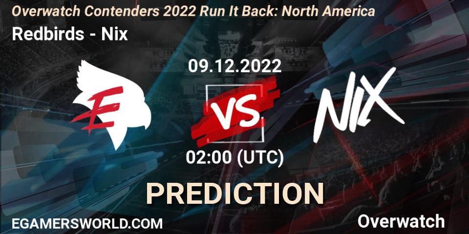 Redbirds vs Nix: Match Prediction. 09.12.2022 at 02:00, Overwatch, Overwatch Contenders 2022 Run It Back: North America