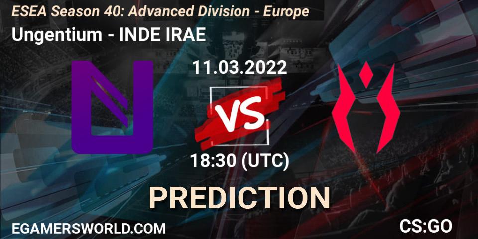 Ungentium vs INDE IRAE: Match Prediction. 11.03.2022 at 18:30, Counter-Strike (CS2), ESEA Season 40: Advanced Division - Europe
