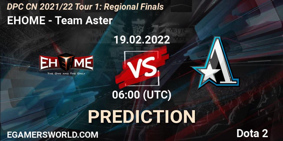 EHOME vs Team Aster: Match Prediction. 19.02.2022 at 05:58, Dota 2, DPC CN 2021/22 Tour 1: Regional Finals