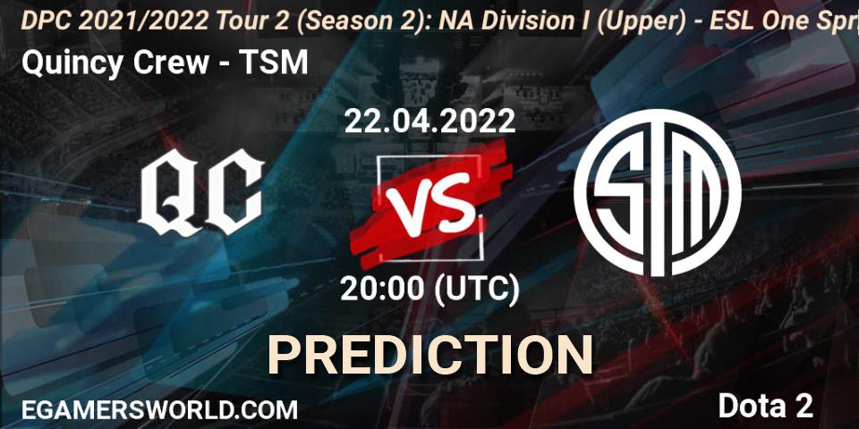 Quincy Crew vs TSM: Match Prediction. 22.04.22, Dota 2, DPC 2021/2022 Tour 2 (Season 2): NA Division I (Upper) - ESL One Spring 2022