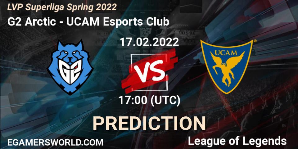 G2 Arctic vs UCAM Esports Club: Match Prediction. 17.02.2022 at 17:00, LoL, LVP Superliga Spring 2022