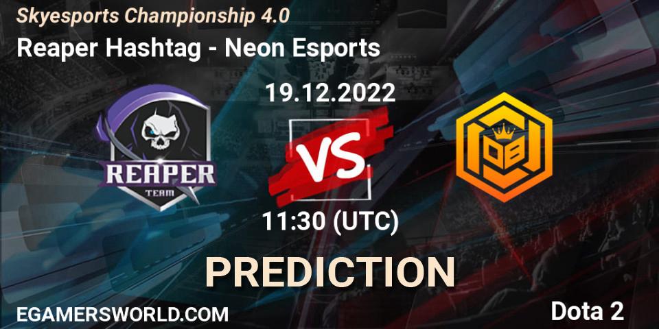 Reaper Hashtag vs Neon Esports: Match Prediction. 19.12.2022 at 11:58, Dota 2, Skyesports Championship 4.0
