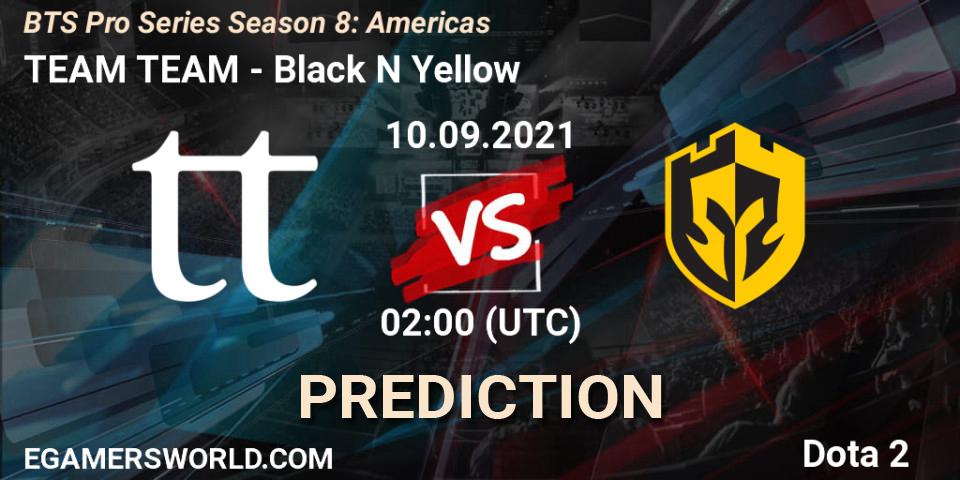 TEAM TEAM vs Black N Yellow: Match Prediction. 10.09.2021 at 00:30, Dota 2, BTS Pro Series Season 8: Americas