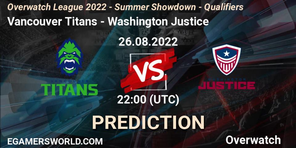 Vancouver Titans vs Washington Justice: Match Prediction. 26.08.2022 at 22:00, Overwatch, Overwatch League 2022 - Summer Showdown - Qualifiers
