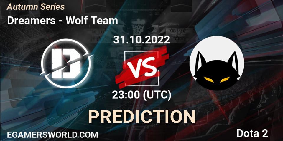 Dreamers vs Wolf Team: Match Prediction. 31.10.2022 at 22:21, Dota 2, Autumn Series