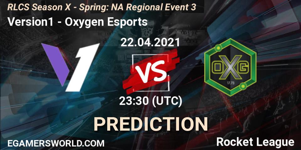 Version1 vs Oxygen Esports: Match Prediction. 22.04.2021 at 23:30, Rocket League, RLCS Season X - Spring: NA Regional Event 3