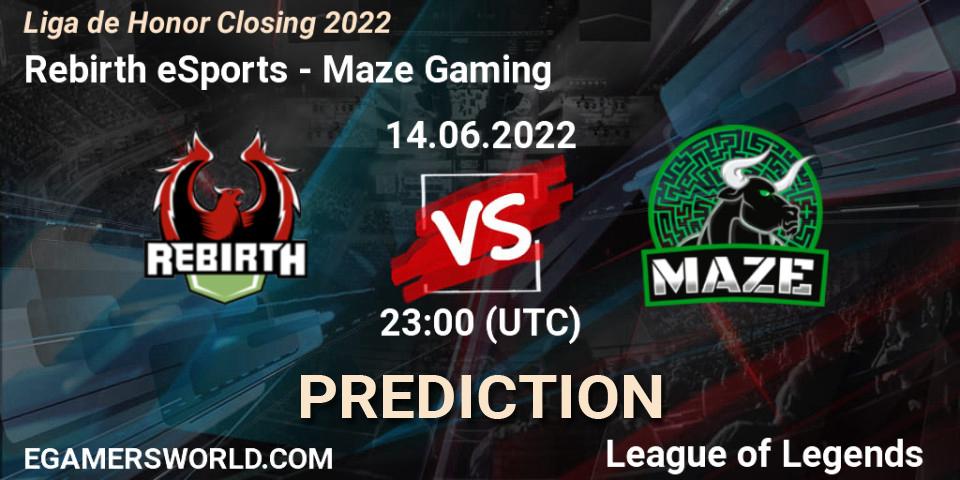 Rebirth eSports vs Maze Gaming: Match Prediction. 14.06.2022 at 23:00, LoL, Liga de Honor Closing 2022