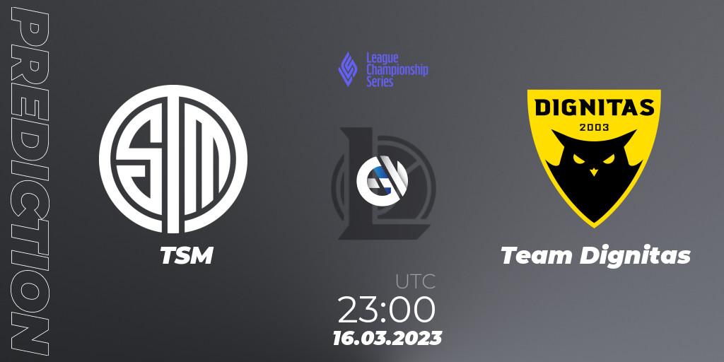 TSM vs Team Dignitas: Match Prediction. 16.03.2023 at 22:00, LoL, LCS Spring 2023 - Group Stage