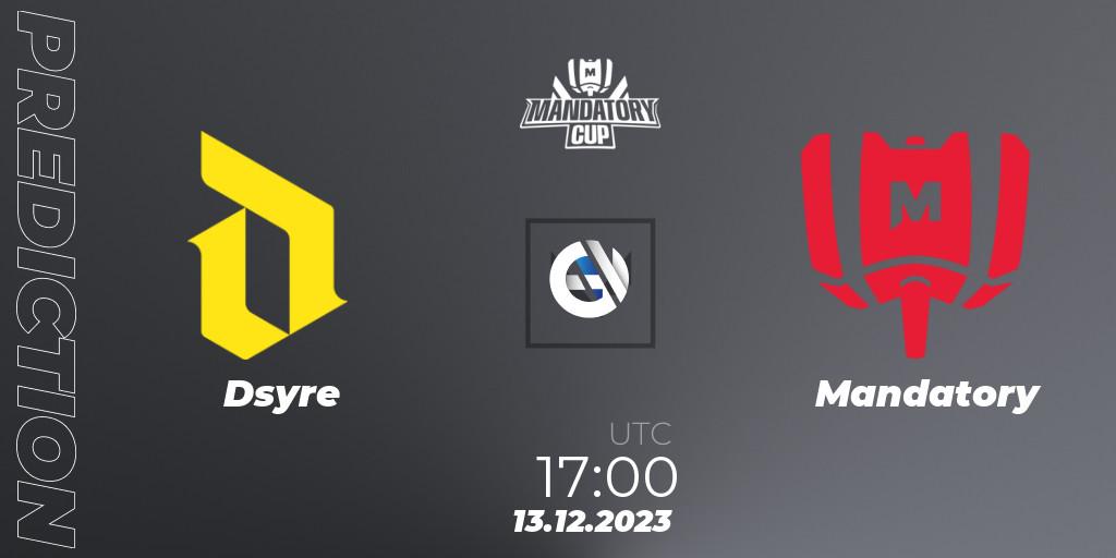 Dsyre vs Mandatory: Match Prediction. 13.12.2023 at 17:00, VALORANT, Mandatory Cup #3