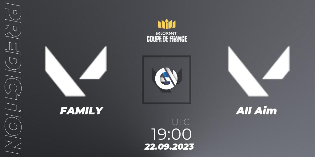 FAMILY vs All Aim: Match Prediction. 22.09.2023 at 19:40, VALORANT, VCL France: Revolution - Coupe De France 2023