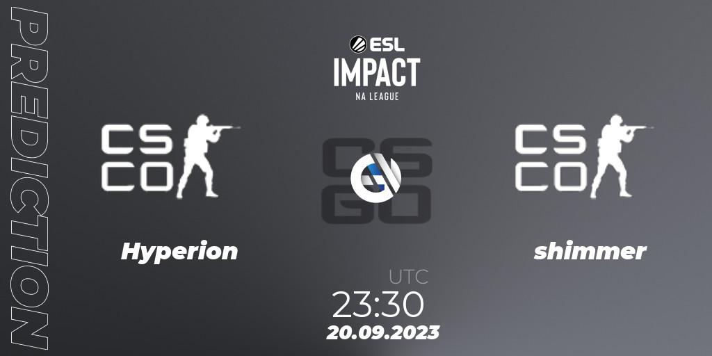 Hyperion vs shimmer: Match Prediction. 21.09.2023 at 00:00, Counter-Strike (CS2), ESL Impact League Season 4: North American Division