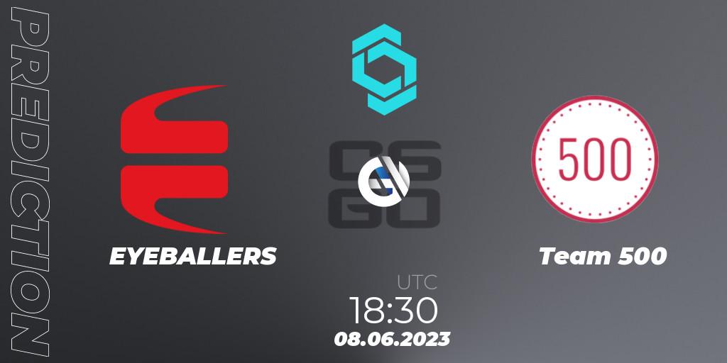 EYEBALLERS vs Team 500: Match Prediction. 08.06.2023 at 19:20, Counter-Strike (CS2), CCT North Europe Series 5
