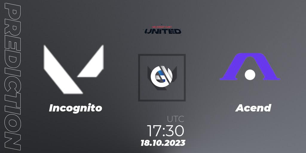 Incognito vs Acend: Match Prediction. 18.10.2023 at 16:50, VALORANT, VALORANT East: United: Season 2: Stage 3 - League