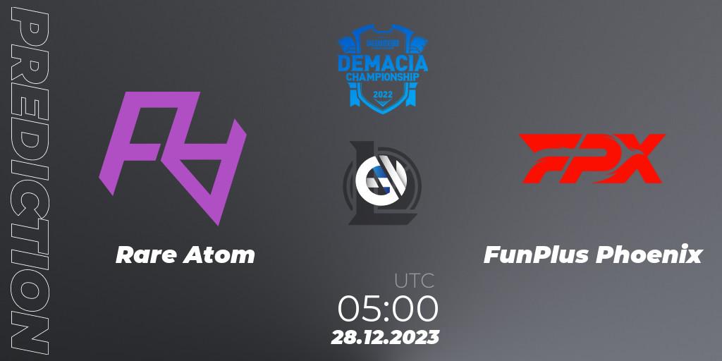 Rare Atom vs FunPlus Phoenix: Match Prediction. 28.12.2023 at 05:00, LoL, Demacia Cup 2023 Group Stage