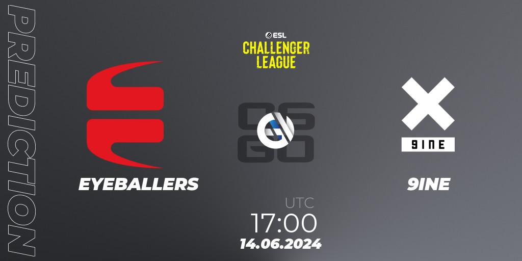 EYEBALLERS vs 9INE: Match Prediction. 14.06.2024 at 17:00, Counter-Strike (CS2), ESL Challenger League Season 47 Relegation: Europe