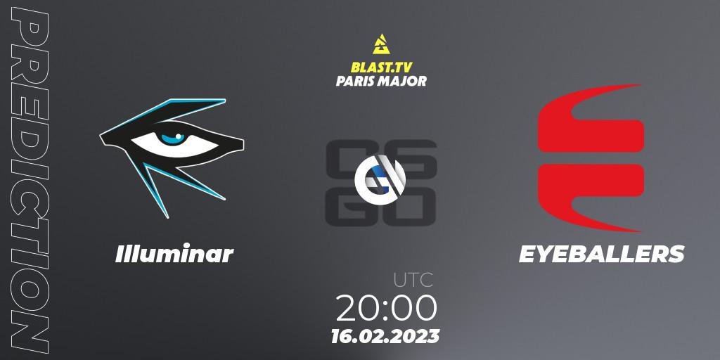 Illuminar vs EYEBALLERS: Match Prediction. 16.02.2023 at 19:00, Counter-Strike (CS2), BLAST.tv Paris Major 2023 Europe RMR Closed Qualifier B