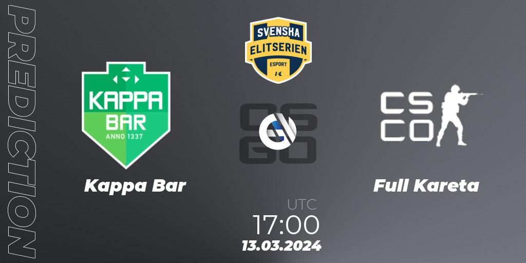 Kappa Bar vs Full Kareta: Match Prediction. 13.03.2024 at 17:00, Counter-Strike (CS2), Svenska Elitserien Spring 2024