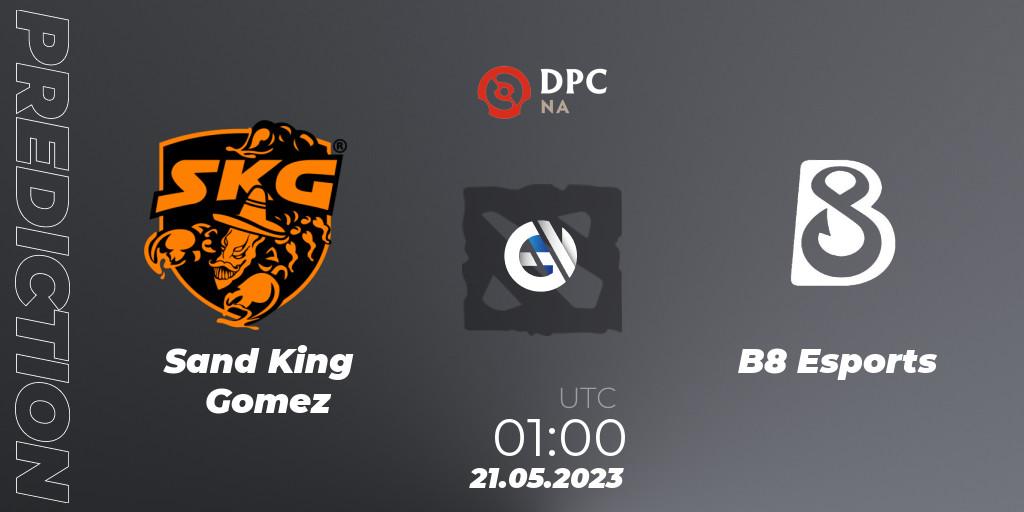 Sand King Gomez vs B8 Esports: Match Prediction. 21.05.2023 at 00:56, Dota 2, DPC 2023 Tour 3: NA Division I (Upper)