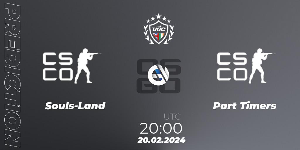 Souls-Land vs Part Timers: Match Prediction. 20.02.2024 at 20:00, Counter-Strike (CS2), UKIC League Season 1: Division 1