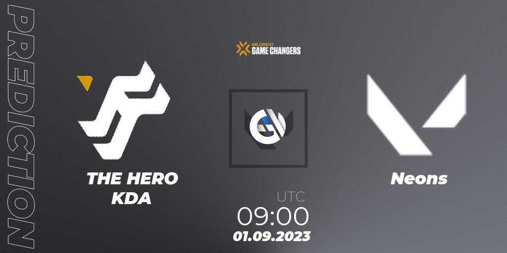 THE HERO KDA vs Neons: Match Prediction. 01.09.2023 at 09:00, VALORANT, VCT 2023: Game Changers APAC Open Last Chance Qualifier