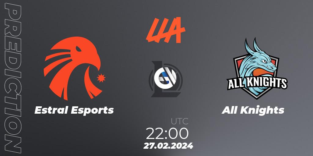 Estral Esports vs All Knights: Match Prediction. 27.02.24, LoL, LLA 2024 Opening Group Stage