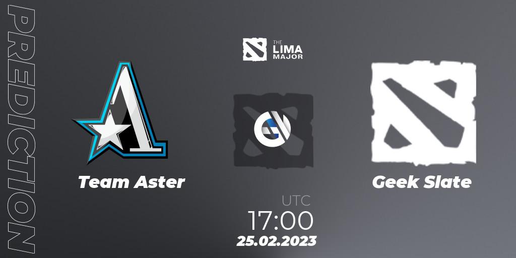 Team Aster vs Geek Slate: Match Prediction. 25.02.2023 at 17:04, Dota 2, The Lima Major 2023