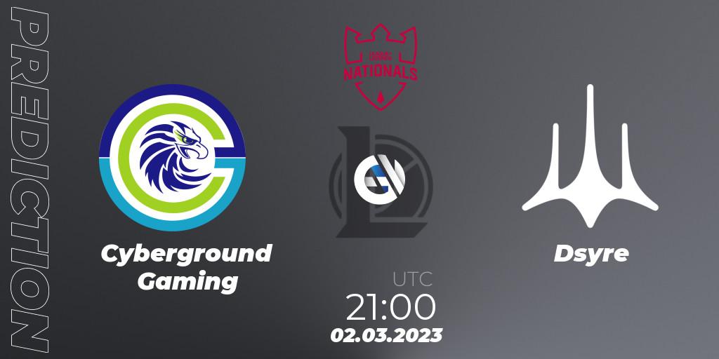 Cyberground Gaming vs Dsyre: Match Prediction. 03.03.2023 at 21:00, LoL, PG Nationals Spring 2023 - Group Stage