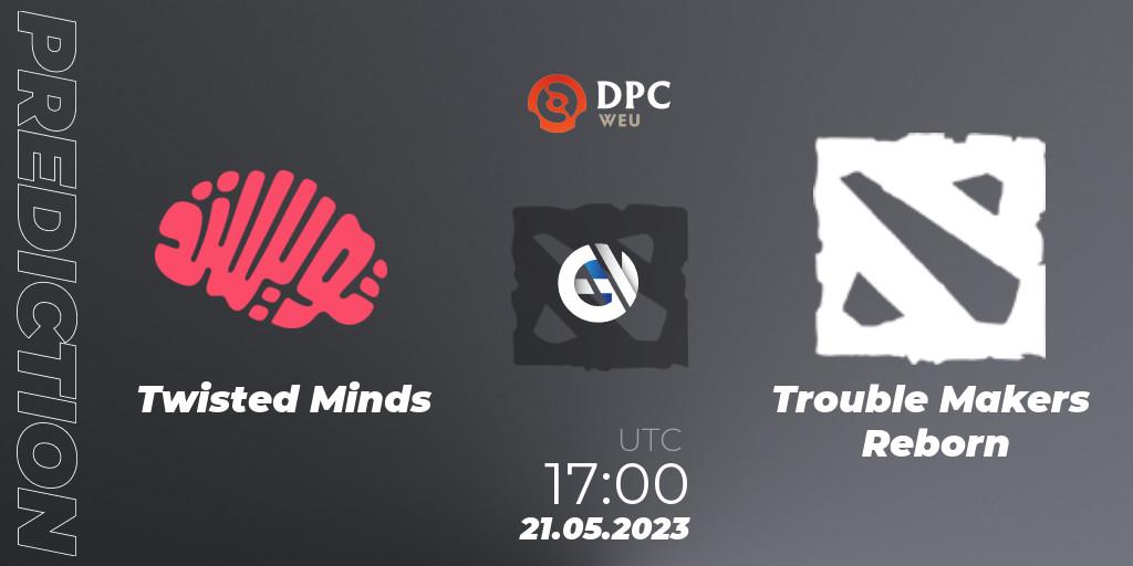 Twisted Minds vs Trouble Makers Reborn: Match Prediction. 21.05.23, Dota 2, DPC 2023 Tour 3: WEU Closed Qualifier