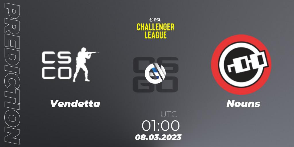 Vendetta vs Nouns: Match Prediction. 08.03.2023 at 02:00, Counter-Strike (CS2), ESL Challenger League Season 44: North America