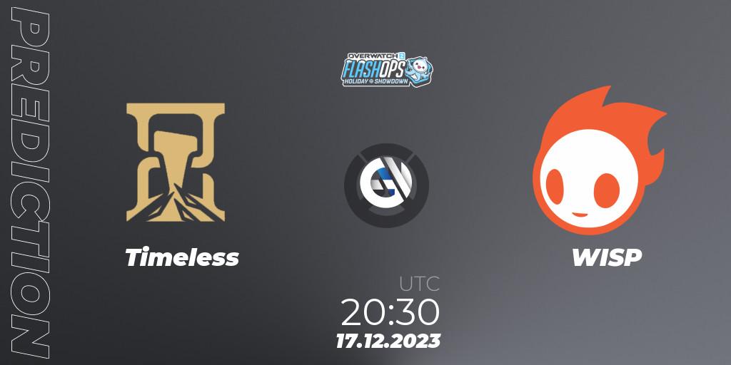 Timeless vs WISP: Match Prediction. 17.12.2023 at 20:30, Overwatch, Flash Ops Holiday Showdown - NA