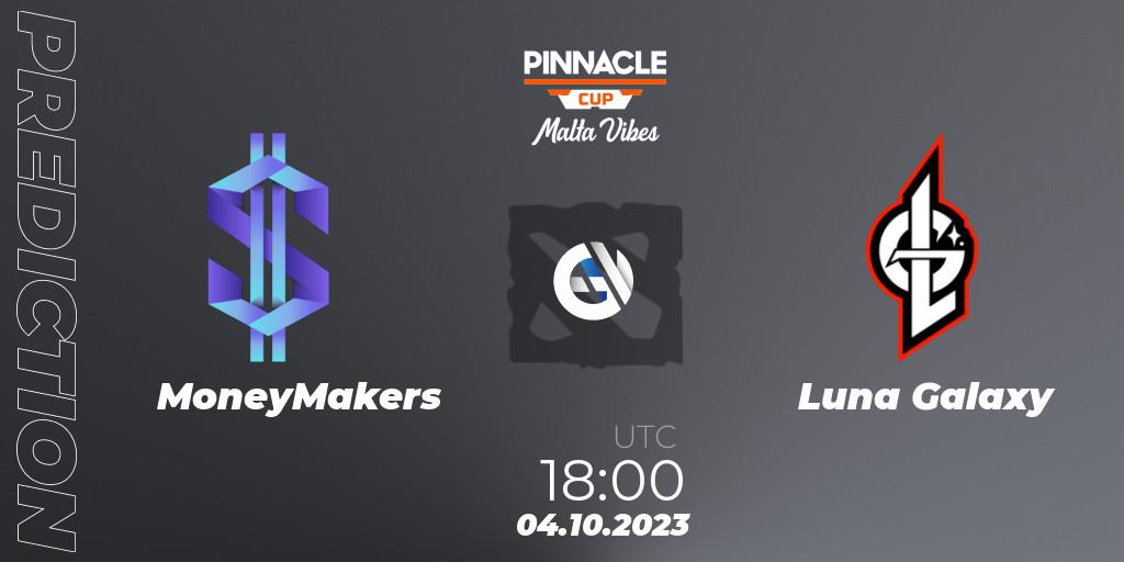 MoneyMakers vs Luna Galaxy: Match Prediction. 04.10.23, Dota 2, Pinnacle Cup: Malta Vibes #4