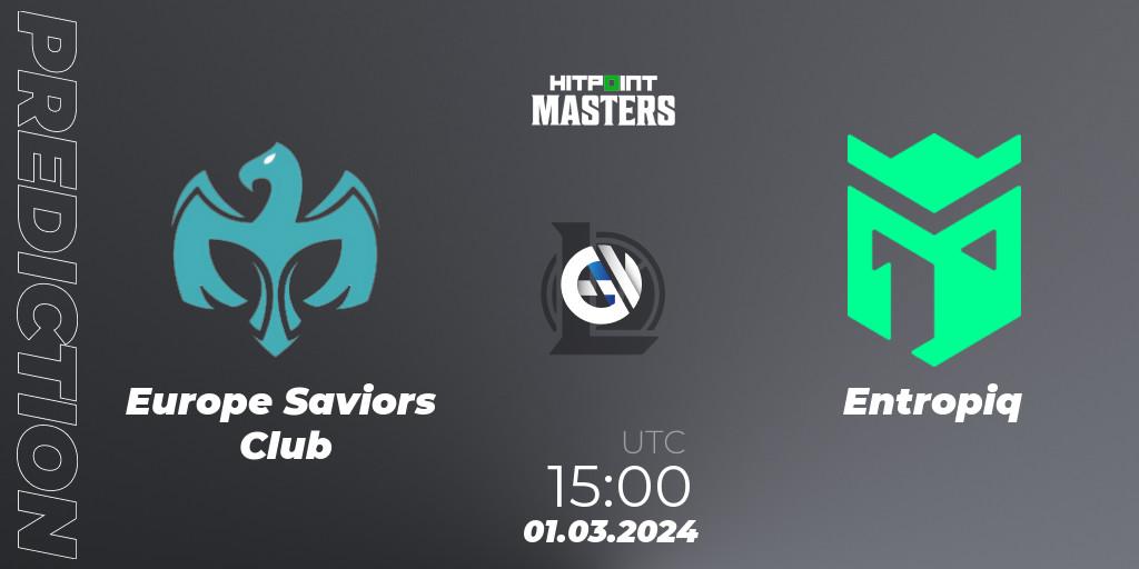 Europe Saviors Club vs Entropiq: Match Prediction. 01.03.24, LoL, Hitpoint Masters Spring 2024