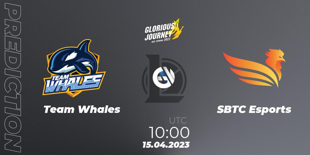 Team Whales vs SBTC Esports: Match Prediction. 15.04.23, LoL, VCS Spring 2023 - Playoffs