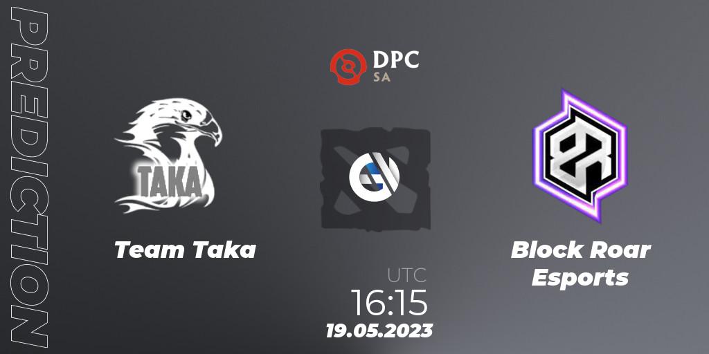 Team Taka vs Block Roar Esports: Match Prediction. 19.05.23, Dota 2, DPC SA 2023 Tour 3: Open Qualifier #3