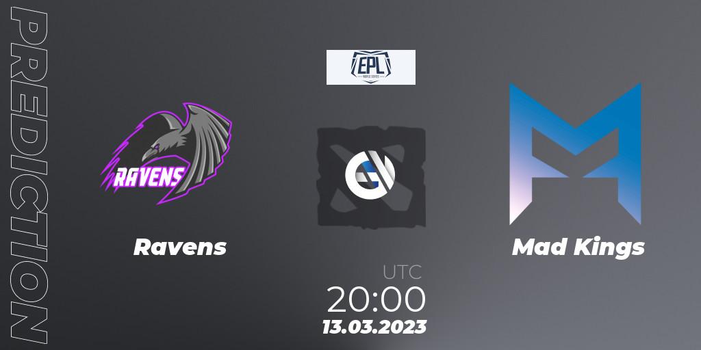 Ravens vs Mad Kings: Match Prediction. 13.03.2023 at 20:13, Dota 2, European Pro League World Series America Season 4