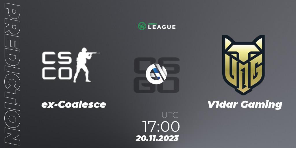 ex-Coalesce vs V1dar Gaming: Match Prediction. 20.11.2023 at 17:00, Counter-Strike (CS2), ESEA Season 47: Advanced Division - Europe