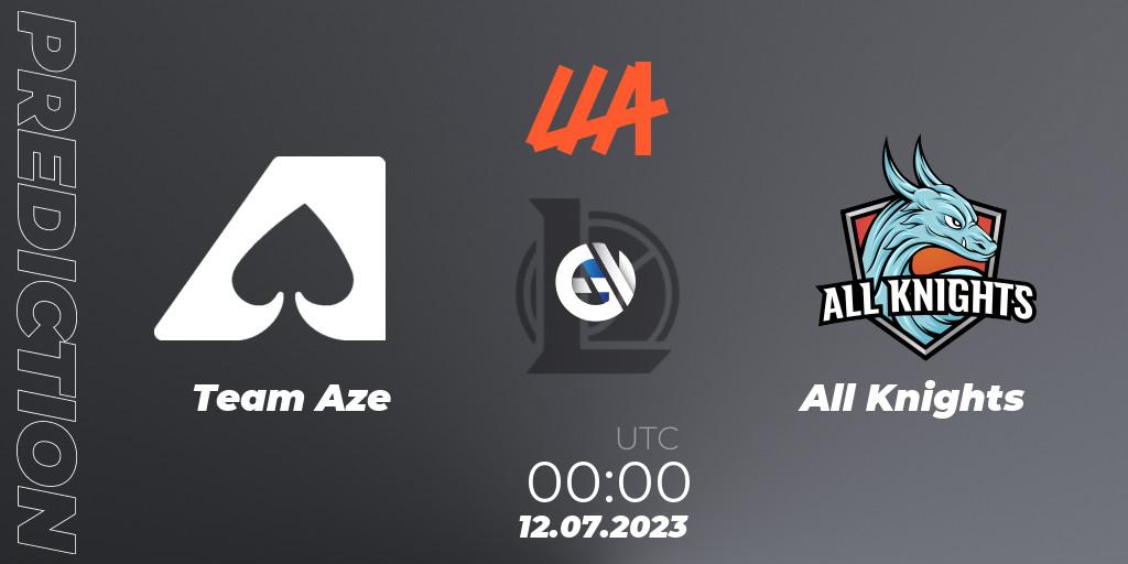 Team Aze vs All Knights: Match Prediction. 12.07.23, LoL, LLA Closing 2023 - Group Stage