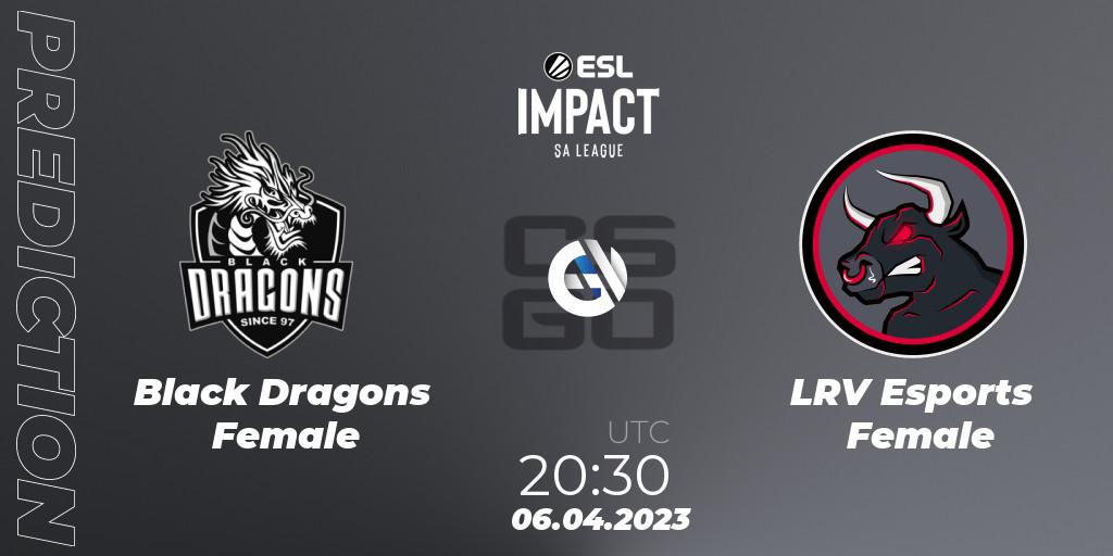 Black Dragons Female vs LRV Esports Female: Match Prediction. 06.04.23, CS2 (CS:GO), ESL Impact League Season 3: South American Division