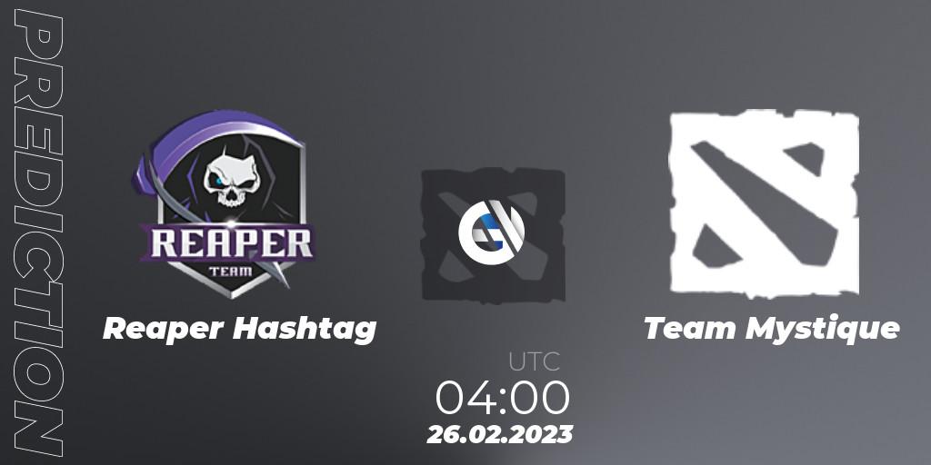 Reaper Hashtag vs Team Mystique: Match Prediction. 26.02.23, Dota 2, GGWP Dragon Series 1