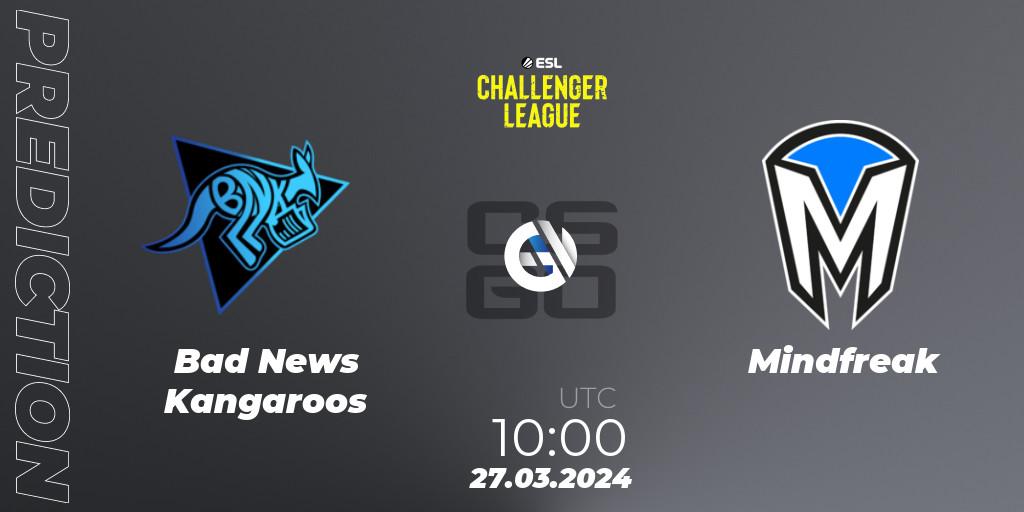 Bad News Kangaroos vs Mindfreak: Match Prediction. 27.03.2024 at 10:00, Counter-Strike (CS2), ESL Challenger League Season 47: Oceania