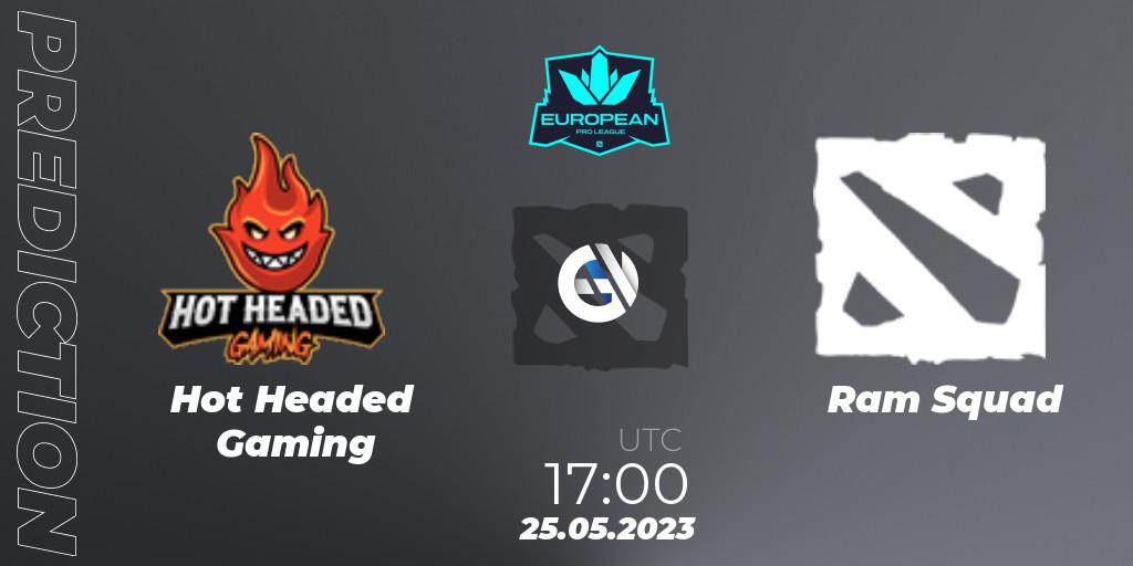 Hot Headed Gaming vs Ram Squad: Match Prediction. 25.05.2023 at 16:59, Dota 2, European Pro League Season 9
