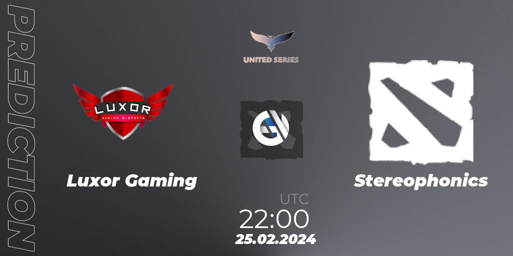 Luxor Gaming vs Stereophonics: Match Prediction. 06.02.24, Dota 2, United Series 1