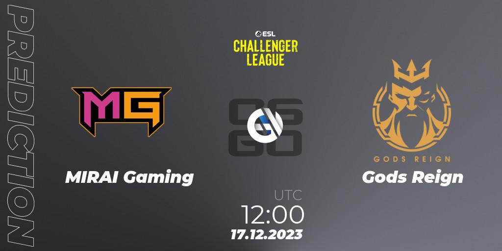 MIRAI Gaming vs Gods Reign: Match Prediction. 17.12.2023 at 12:30, Counter-Strike (CS2), ESL Challenger League Season 46 Relegation: Asia-Pacific
