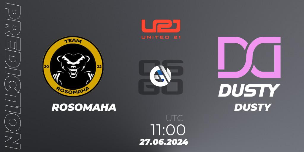 ROSOMAHA vs DUSTY: Match Prediction. 27.06.2024 at 13:00, Counter-Strike (CS2), United21 Season 17